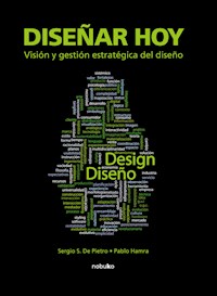 Diseñar hoy - Sergio De Pietro - E-Book