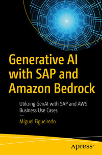 Generative AI with SAP and Amazon Bedrock - Miguel Figueiredo - E-Book