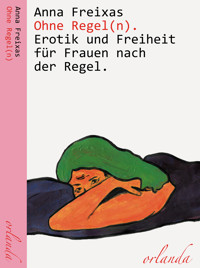 Ohne Regel(n) - Anna Freixas - E-Book