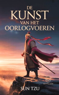 Sun Tzu – De kunst van het oorlogvoeren - Sun Tzu - E-Book