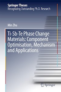 Ti-Sb-Te Phase Change Materials: Component Optimisation, Mechanism and Applications - Min Zhu - E-Book