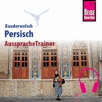 Reise Know-How Kauderwelsch AusspracheTrainer Persisch -  Mina Djamtorki - Hörbuch