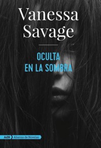 Oculta en la sombra (AdN) - Vanessa Savage - E-Book