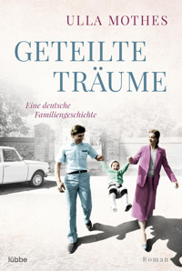 Geteilte Träume - Ulla Mothes - E-Book