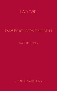 Das Buch vom Frieden - Lao Tsu - E-Book