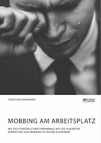 Mobbing am Arbeitsplatz - Christine Bergmann - E-Book