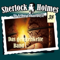 Sherlock Holmes, Die Originale, Fall 38: Das gesprenkelte Band - Arthur Conan Doyle - Hörbuch