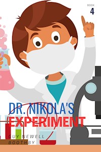 Dr. Nikola's Experiment (Book #4) - Guy Newell Boothby - E-Book