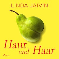Haut und Haar - Linda Jaivin - Hörbuch