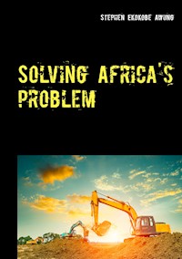 Solving Africa's problem - Stephen Ekokobe Awung - E-Book