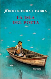 La isla del poeta - Jordi Sierra i Fabra - E-Book