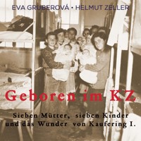 Geboren im KZ - Eva Gruberová - Hörbuch