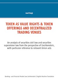 Token as value rights & Token offerings and decentralized trading venues - Josef Bergt - E-Book