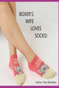 Boxer's Wife Loves Socks! - Theobaldo Veira Monteiro - E-Book