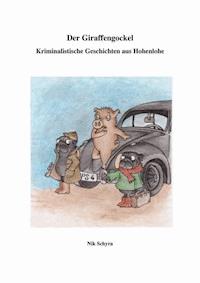 Der Giraffengockel - Nik Schyra - E-Book