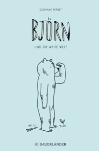 Björn und die weite Welt - Delphine Perret - E-Book