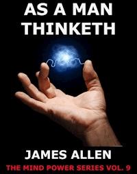 As a man thinketh - James Allen - E-Book