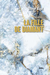 La fille de diamant - Olivier Rigot - E-Book