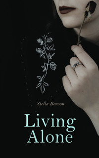Living Alone - Stella Benson - E-Book