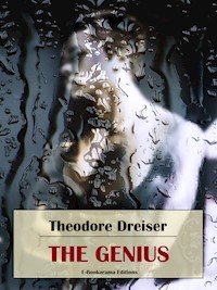The Genius - Theodore Dreiser - E-Book