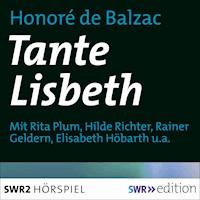 Tante Lisbeth - Honore de Balzac - Hörbuch