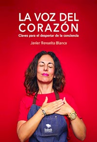 La voz del corazón - Javier Revuelta Blanco - E-Book