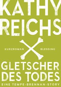 Gletscher des Todes (3) - Kathy Reichs - E-Book