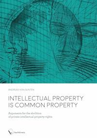 Intellectual Property is Common Property - Andreas Von Gunten - E-Book