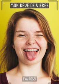 Mon Rêve de Vierge - Eva Rossi - E-Book