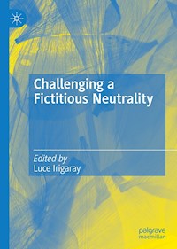 Challenging a Fictitious Neutrality -  - E-Book