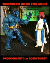 SUPERHERO BOOK FOR ADULT - Robby Bobby - E-Book