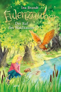 Eulenzauber (11). Der Ruf des Waldkauzes - Ina Brandt - E-Book