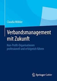 Verbandsmanagement mit Zukunft - Claudia Wöhler - E-Book