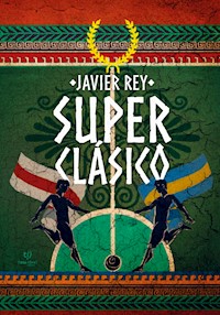 Superclásico - Javier Rey - E-Book