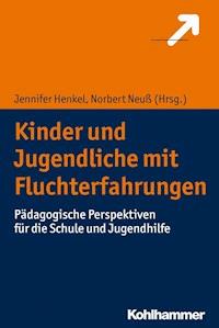 Kinder und Jugendliche mit Fluchterfahrungen -  - E-Book