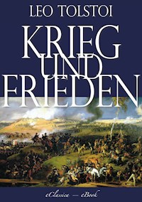 Krieg und Frieden - Leo Tolstoi - E-Book