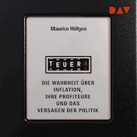 Teuer! Die Wahrheit über Inflation, ihre Profiteure und das Versagen der Politik - Maurice Höfgen - Hörbuch