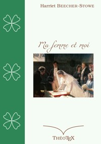 Ma femme et moi - Harriet Beecher-Stowe - E-Book