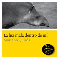 La luz mala dentro de mí - Mariano Quirós - Hörbuch