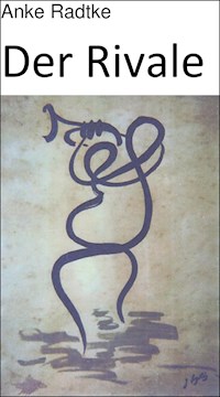 Der Rivale - Anke Radtke - E-Book