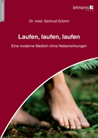 Laufen, laufen, laufen - Gertrud Grimm - E-Book