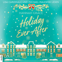 Holiday Ever After (Ungekürzt) - Hannah Grace - Hörbuch