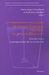 Les littératures africaines de langue francaise à l'époque de la postmodernité -  - E-Book