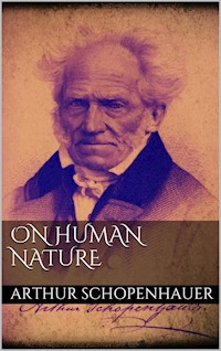 On Human Nature - Arthur Schopenhauer - E-Book