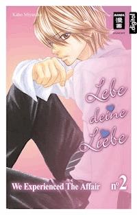Lebe deine Liebe 02 - Kaho Miyasaka - E-Book