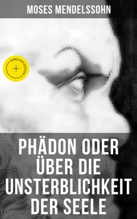 Phädon oder über die Unsterblichkeit der Seele - Moses Mendelssohn - E-Book
