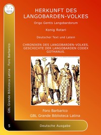 Herkunft des Langobarden-Volkes - König Rotari - E-Book