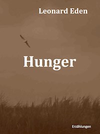 Hunger - Leonard Eden - E-Book