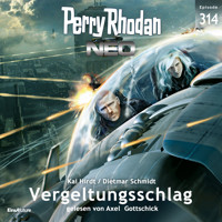 Perry Rhodan Neo 314: Vergeltungsschlag - Kai Hirdt - Hörbuch