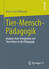 Tier-Mensch-Pädagogik - Anna-Lena Wibbecke - E-Book